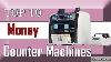 10 Best Money Counter Machines New Model 2022