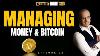 Managing Money U0026 Bitcoin Bitcoinhardtalk Ep 22